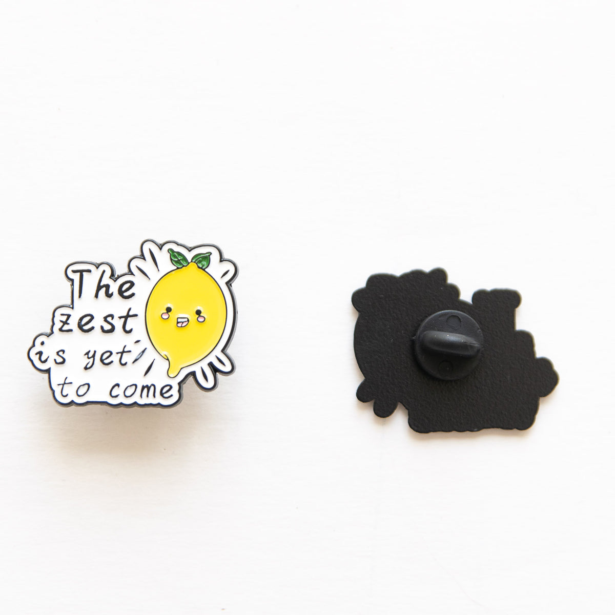 Pin's Message : "The zest is yet to come"